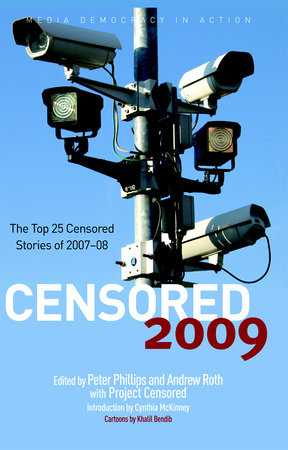 Censored 2009 Paperback by Edited by Peter Phillips and Andrew Roth with Project Censored; introduction by Cynthia McKinney; cartoons by Khalil Bendib