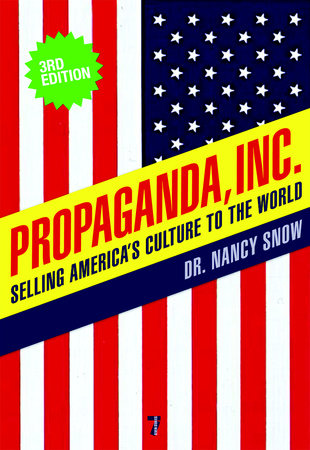 Propaganda, Inc. Paperback by Dr. Nancy Snow; foreword by Herbert I. Schiller; introduction by Michael Parenti