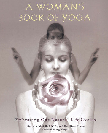 A Woman's Book of Yoga Paperback by Machelle M. Seibel