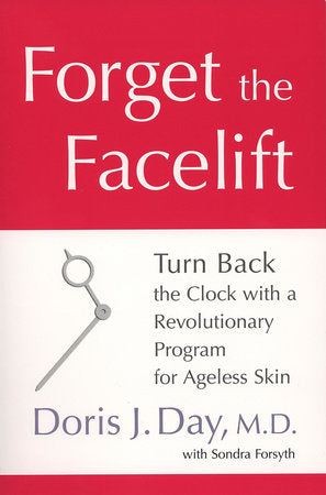 Forget the Facelift Paperback by Doris J. Day