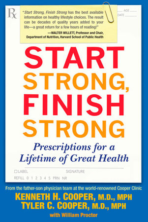 Start Strong, Finish Strong Paperback by Kenneth Cooper