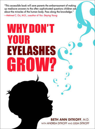 Why Don't Your Eyelashes Grow? Paperback by Beth Ann Ditkoff