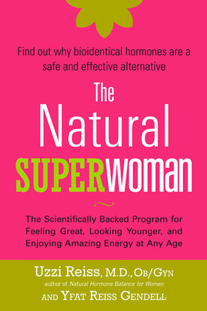 The Natural Superwoman Paperback by M. D., OB/GYN, Uzzi Reiss