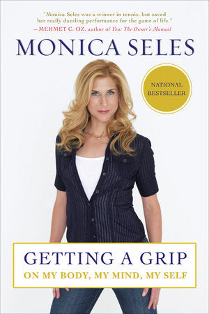 Getting a Grip Paperback by Monica Seles