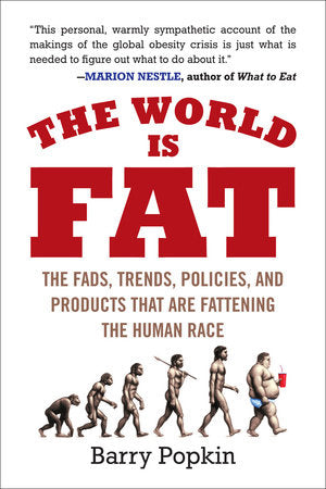 The World Is Fat Paperback by Barry Popkin