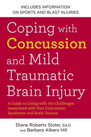 Coping with Concussion and Mild Traumatic Brain Injury Paperback by Diane R Stoler