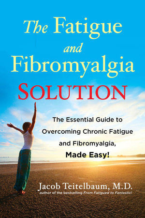 The Fatigue and Fibromyalgia Solution Paperback by Jacob Teitelbaum