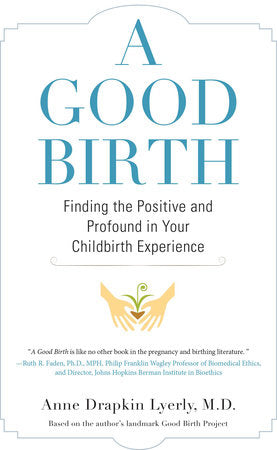 A Good Birth Paperback by Anne Lyerly