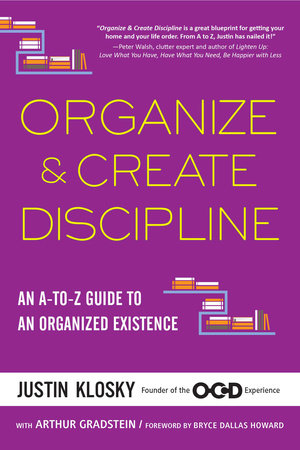 Organize & Create Discipline Paperback by Justin Klosky