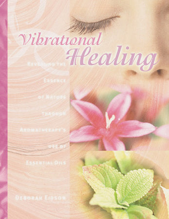 Vibrational Healing Paperback by Deborah Eidson