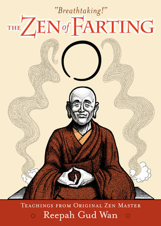 The Zen of Farting Paperback by Reepah Gud Wan