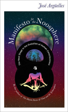 Manifesto for the Noosphere Paperback by Jose Arguelles