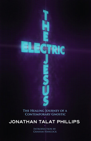 The Electric Jesus Paperback by Jonathan Talat Phillips