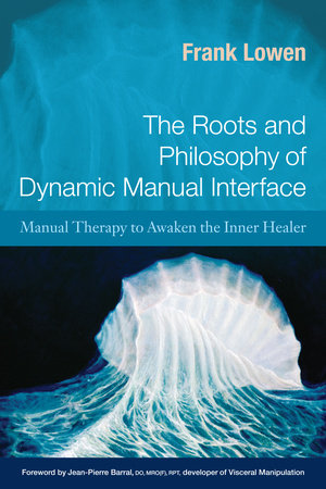 The Roots and Philosophy of Dynamic Manual Interface Paperback by Frank Lowen