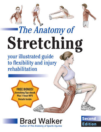 The Anatomy of Stretching, Second Edition Paperback by Brad Walker