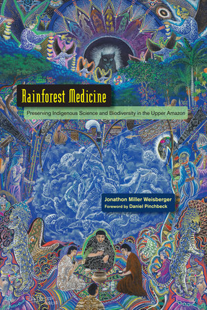 Rainforest Medicine Paperback by Jonathon Miller Weisberger