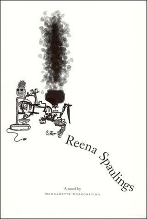 Reena Spaulings Paperback by Bernadette Corporation