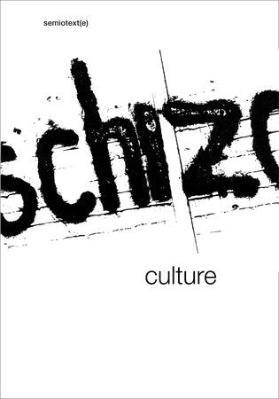 Schizo-Culture, 2-vol. set Paperback by edited by Sylvère Lotringer and David Morris