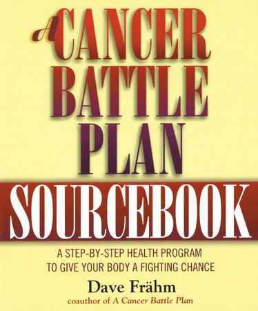 A Cancer Battle Plan Sourcebook Paperback by Dave Frähm