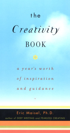 The Creativity Book Paperback by Eric Maisel