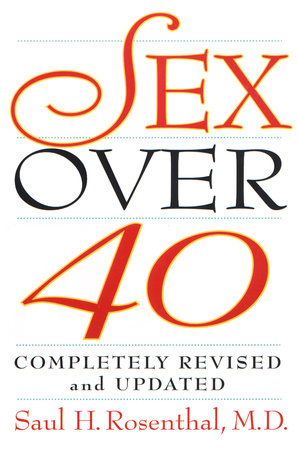 Sex over 40 Paperback by Saul H. Rosenthal, M.D.