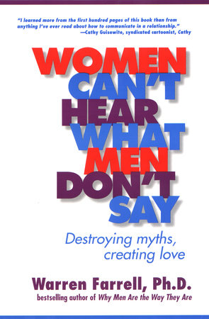 Women Can't Hear What Men Don't Say Paperback by Warren Farrell