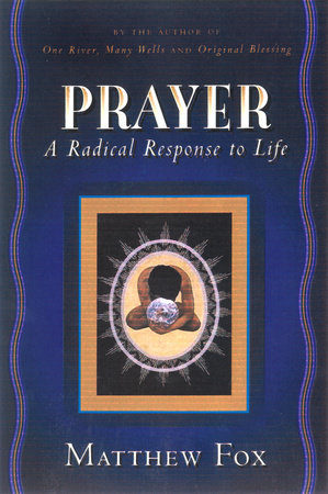 Prayer Paperback by Matthew Fox
