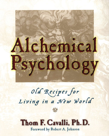 Alchemical Psychology Paperback by Thom F. Cavalli