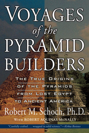 Voyages of the Pyramid Builders Paperback by Robert M. Schoch