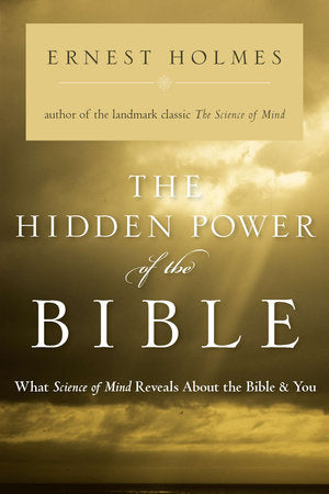 The Hidden Power of the Bible Paperback by Ernest Holmes