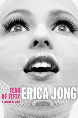 Fear of Fifty Paperback by Erica Jong
