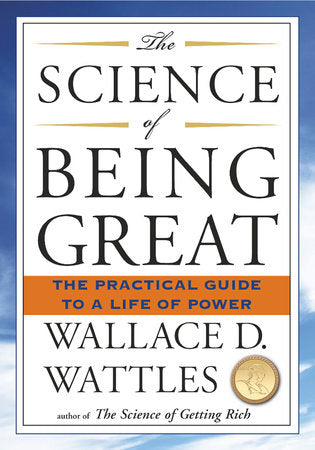 The Science of Being Great Paperback by Wallace D. Wattles