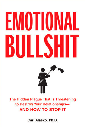 Emotional Bullshit Paperback by Carl Alasko