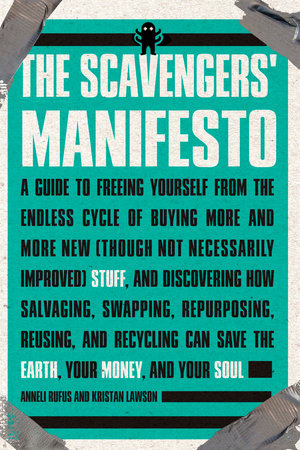 The Scavengers' Manifesto Paperback by Anneli Rufus