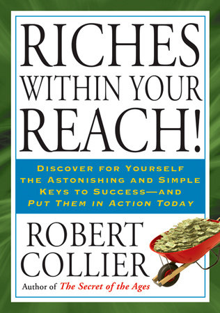 Riches within Your Reach! Paperback by Robert Collier