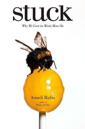 Stuck Paperback by Anneli Rufus