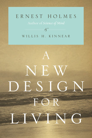 A New Design for Living Paperback by Ernest Holmes