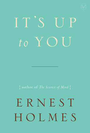 It's Up to You Paperback by Ernest Holmes