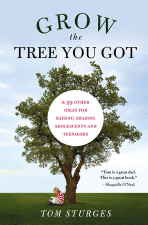 Grow the Tree You Got Paperback by Tom Sturges