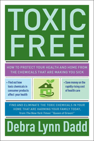 Toxic Free Paperback by Debra Lynn Dadd