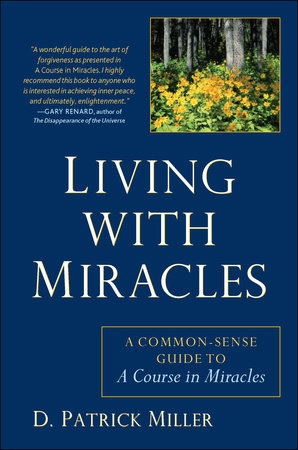 Living with Miracles Paperback by D. Patrick Miller