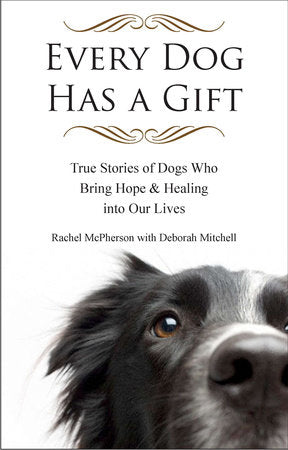 Every Dog Has a Gift Paperback by Rachel McPherson