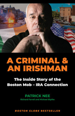A Criminal and an Irishman Paperback by Patrick Nee, Richard Farrell, and Michael Blythe