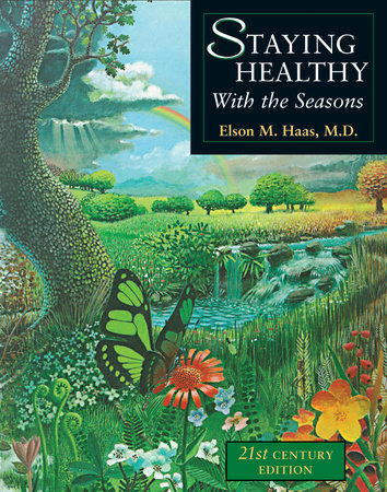Staying Healthy with the Seasons Paperback by Elson M. Haas
