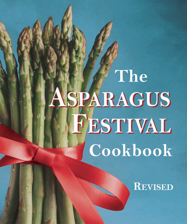 The Asparagus Festival Cookbook Paperback by Jan Moore