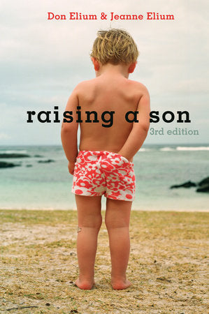 Raising a Son, 3rd Edition Paperback by Don Elium and Jeanne Elium