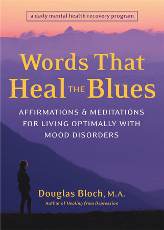 Words That Heal the Blues Paperback by Douglas Bloch