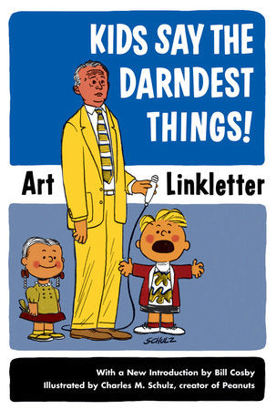Kids Say the Darndest Things! Paperback by Art Linkletter