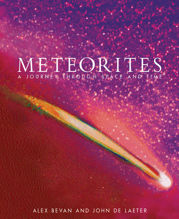 Meteorites Hardcover by Alex Bevan and John De Laeter