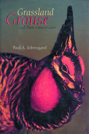 Grassland Grouse and Their Conservation Hardcover by Paul A. Johnsgard